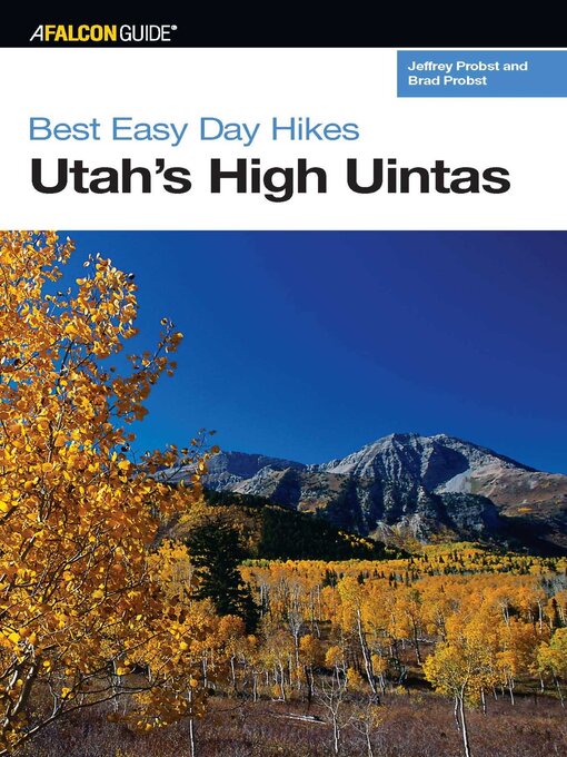 Title details for Best Easy Day Hikes Utah's High Uintas by Jeffrey Probst - Available
